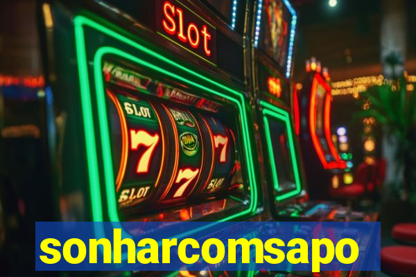 sonharcomsapo