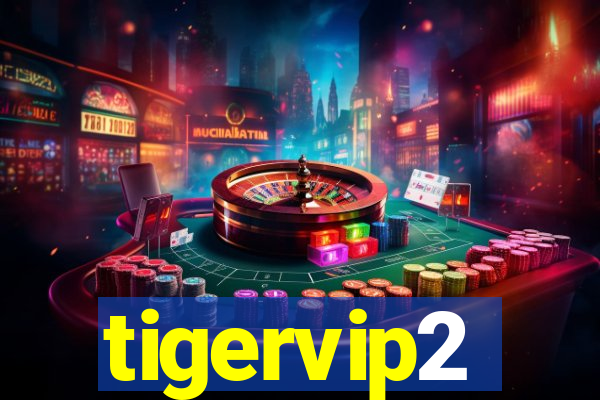 tigervip2