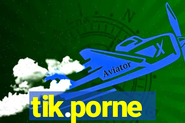 tik.porne